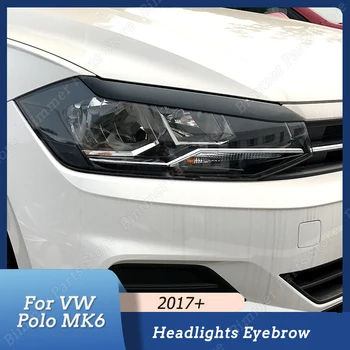 Volkswagen Polo MK6 2017+ Pora Automobilių Priekiniai Žibintai Antakių Vokų Padengti Blizgus Juodas Lipdukas Dekoratyvinis Paieška Priedai